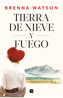 TIERRA DE NIEVE Y FUEGO - EDICIONES B1