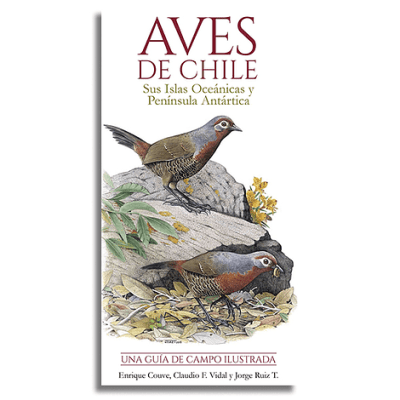 Aves de Chile, Guía de Campo Ilustrada Aves de Chile, Guía de Campo Ilustrada