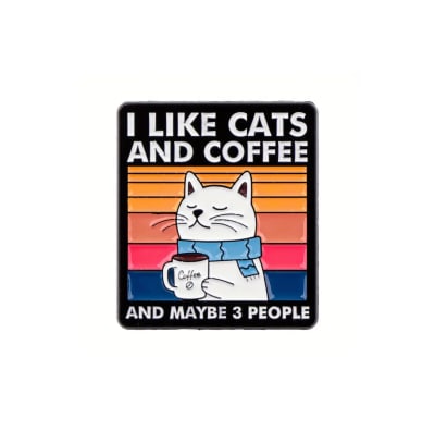Pin esmaltado diseño de gato ¨I Like cats and coffee and maybe 3 people¨