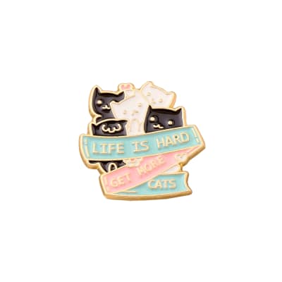 Pin esmaltado diseño de gato Life is hard get more cats