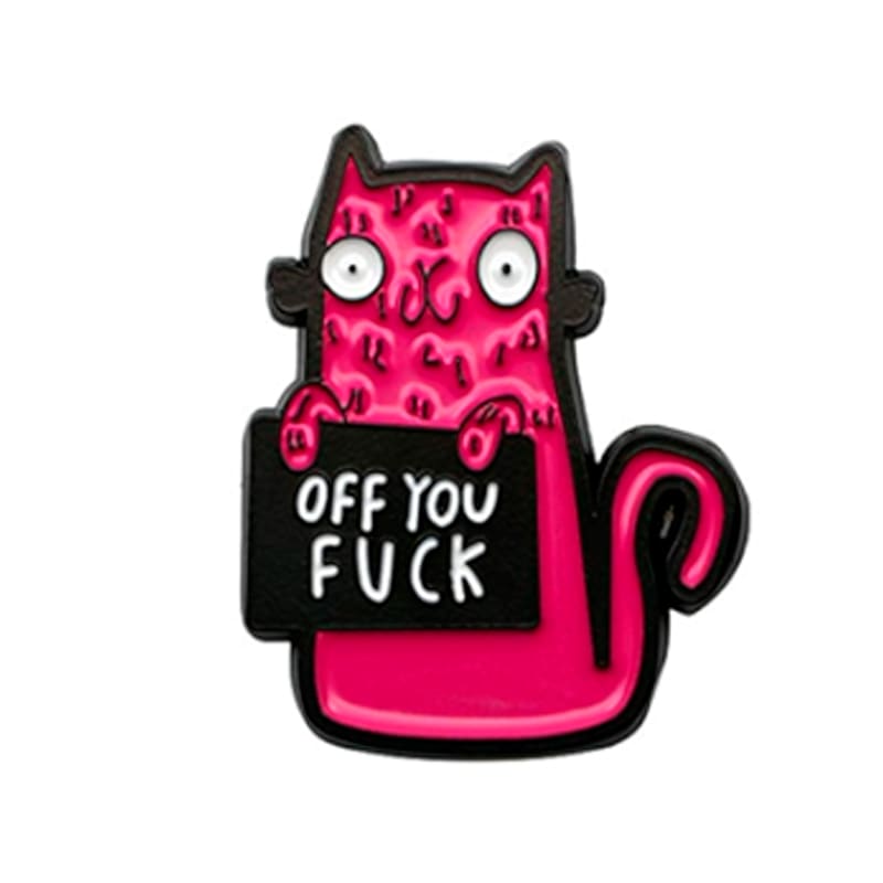 Pin esmaltado diseño de gato Off you Fuck 1