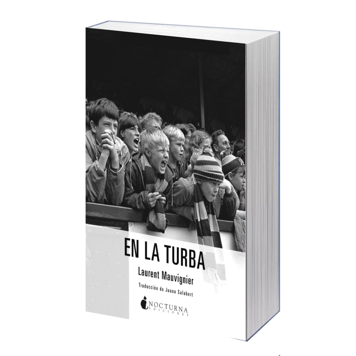 Libro En la Turba --- Laurent Mauvignier2