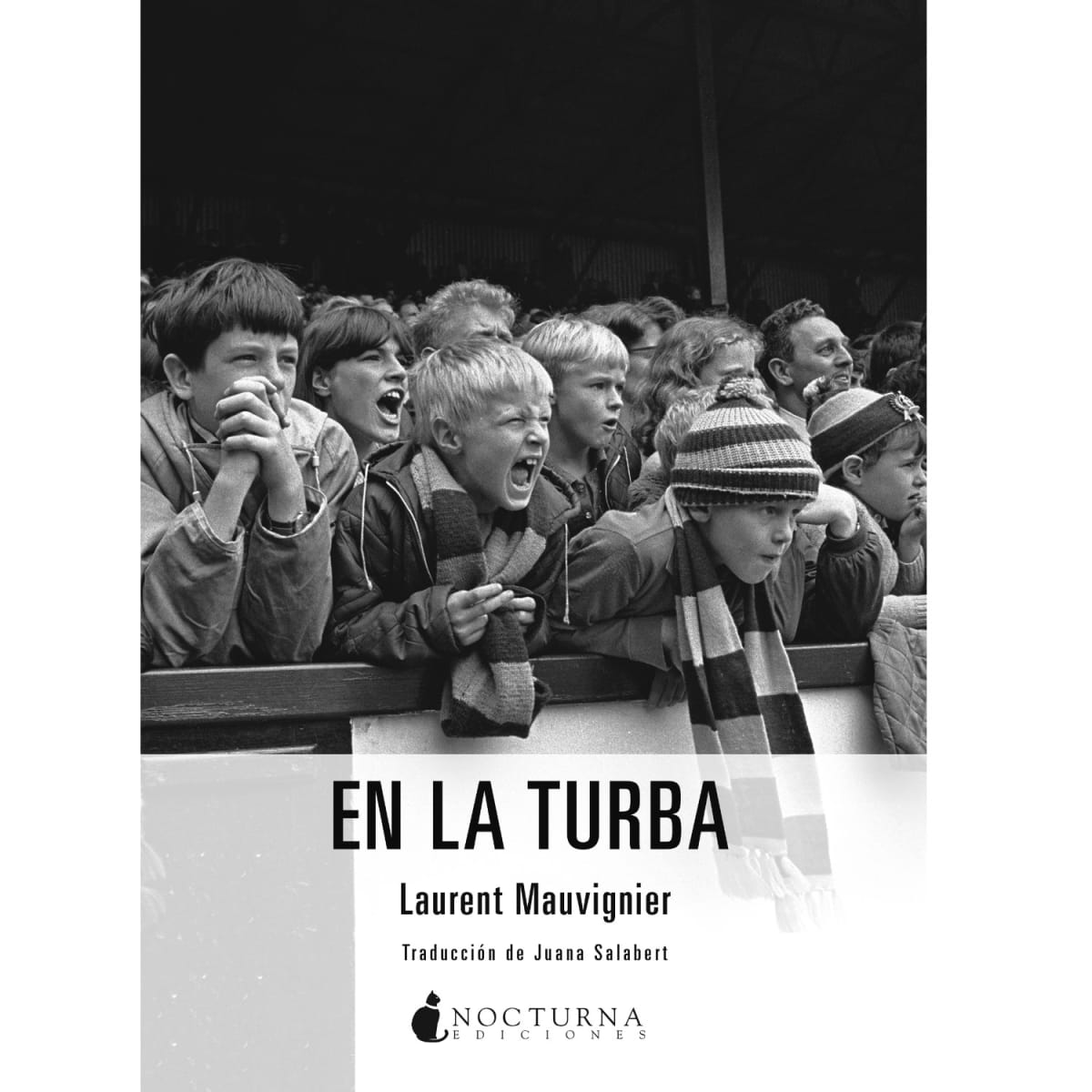 Libro En la Turba --- Laurent Mauvignier1