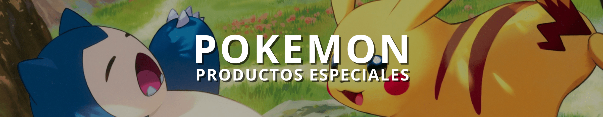 Productos Especiales Pokemon