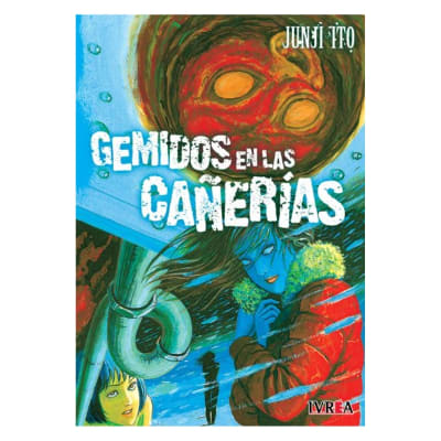 JUNJI ITO - GEMIDOS EN LAS CAÑERÍAS - IVREA ARG
