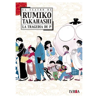 EL TEATRO DE RUMIKO TAKAHASHI - LA TRAGEDIA DE P - IVREA ARG