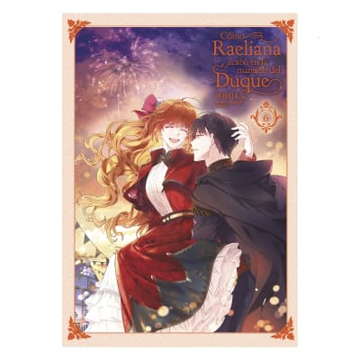 CÓMO RAELIANA ACABÓ EN LA MANSIÓN DEL DUQUE 06 - NORMA EDITORIAL1