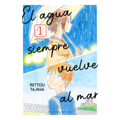 EL AGUA SIEMPRE VUELVE AL MAR 01 - Milkyway1