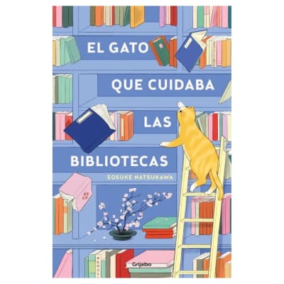 EL GATO QUE CUIDABA LAS BIBLIOTECA - PENGUIN RANDOM HOUSE