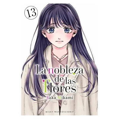 LA NOBLEZA DE LAS FLORES 13 - Milkyway1