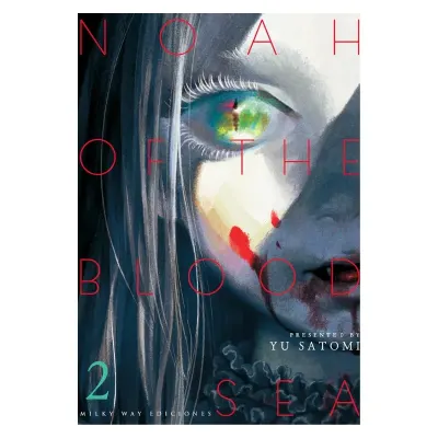 NOAH OF THE BLOOD SEA 02 - Milkyway