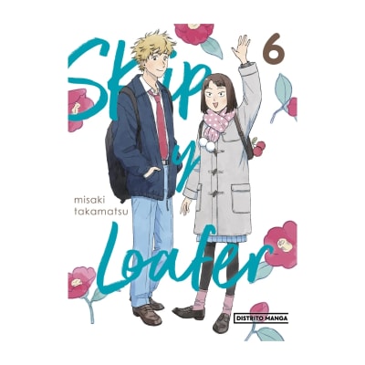 SKIP AND LOAFER 06 - DISTRITO MANGA1