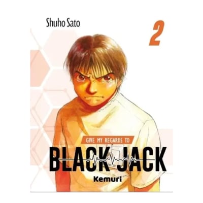 GIVE MY REGARDS TO BLACK JACK 02 - KEMURI