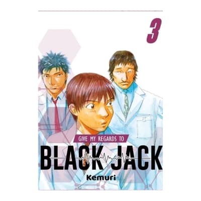 GIVE MY REGARDS TO BLACK JACK 03 - KEMURI