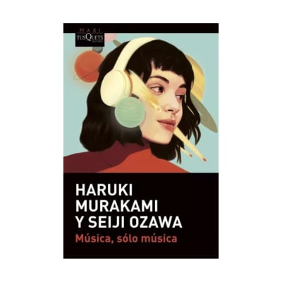 Música, sólo música. Haruki Murakami - ED PLANETA