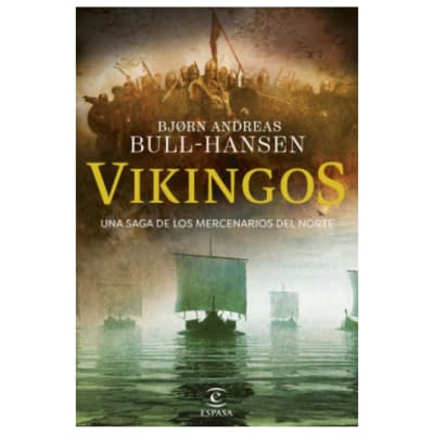Vikingos. Bjorn Andreas, Bull-Hansen. Editorial Espasa1