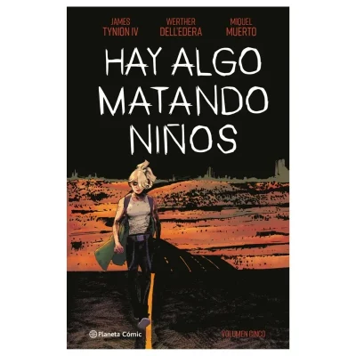 Hay algo matando niños 05 - ED PLANETA