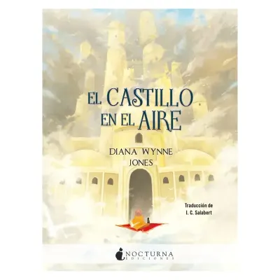 EL CASTILLO EN EL AIRE - NOCTURNA EDICIONES