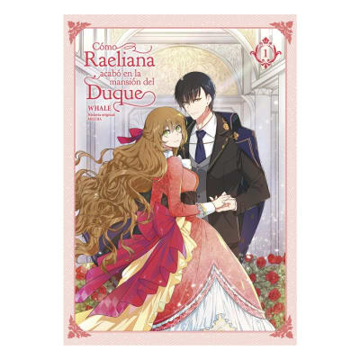 CÓMO RAELIANA ACABÓ EN LA MANSIÓN DEL DUQUE 01 - NORMA EDITORIAL1