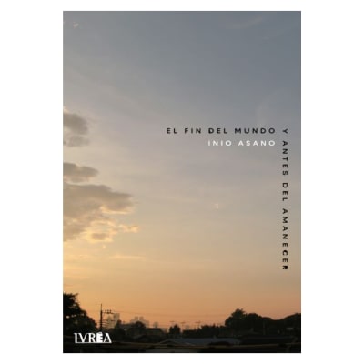 EL FIN DEL MUNDO Y ANTES DEL AMANECER - IVREA ARG