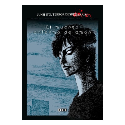 Junji Ito, Terror despedazado núm. 14 de 28 - El muerto enfermo de amor - ECC