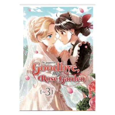 GOODBYE, MY ROSE GARDEN 03 - ARECHI1