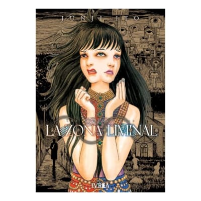 JUNJI ITO - LA ZONA LIMINAL - IVREA ARG