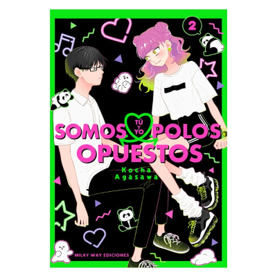 TÚ Y YO SOMOS POLOS OPUESTOS 02 - Milkyway