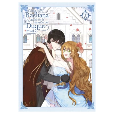 CÓMO RAELIANA ACABÓ EN LA MANSIÓN DEL DUQUE 03 - NORMA EDITORIAL1