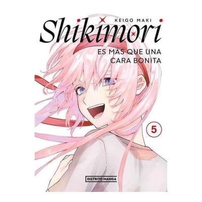 SHIKIMORI ES MÁS QUE UNA CARA BONITA 05 - DISTRITO MANGA