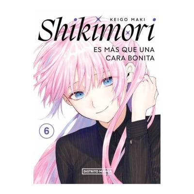 SHIKIMORI ES MAS QUE UNA CARA BONITA 06 - DISTRITO MANGA
