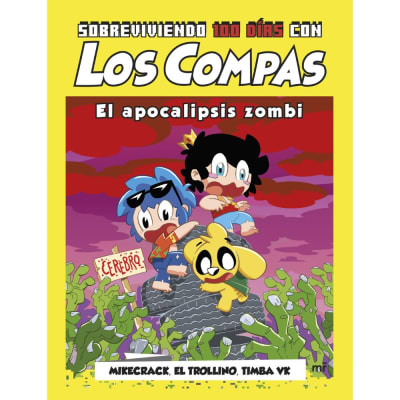Sobreviviendo 100 días con Los Compas: El apocalipsis zombi.