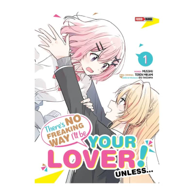 THERE'S NO FREAKING WAY I'LL BE YOUR LOVER! UNLESS 01 - PANINI ARGENTINA