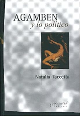 AGAMBEN Y LO POLÍTICO1