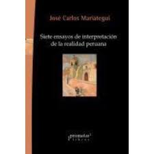 SIETE ENSAYOS DE INTERPRETACION DE LA REALIDAD PERUANA2