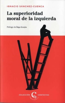 LA SUPERIORIDAD MORAL DE LA IZQUIERDA1