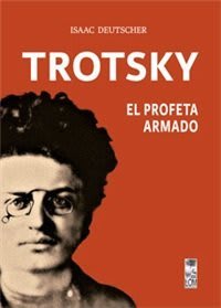 TROTSKY, EL PROFETA ARMADO (2A. EDICIÓN)1