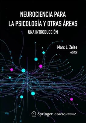 NEUROCIENCIA PARA LA PSICOLOGIA Y OTRAS AREAS. UNA INTRODUCCION