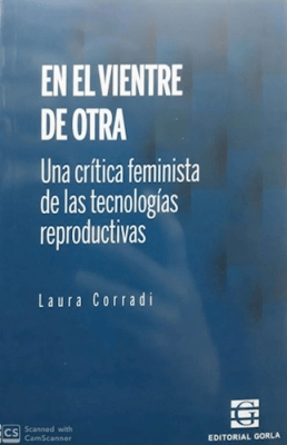 En el vientre de otra. Una crítica feminista de las tecnologías reproductivas1