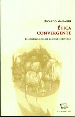 ÉTICA CONVERGENTE. FENOMENOLOGÍA DE LA CONFLICTIVIDAD TOMO I