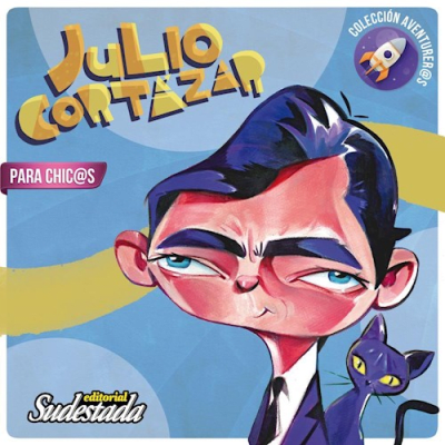 JULIO CORTÁZAR PARA CHICOS Y CHICAS