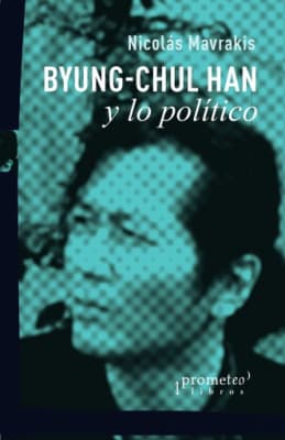 BYUNG-CHUL HAN Y LO POLÍTICO1