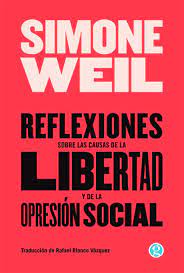 REFLEXIONES SOBRE LAS CAUSAS DE LA LIBERTAD Y DE LA OPRESIÓN SOCIAL1