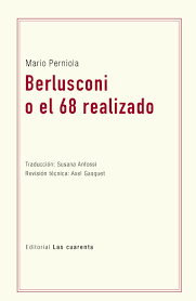 BERLUSCONI O EL 68 REALIZADO