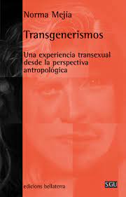 TRANSGENERISMOS: UNA EXPERIENCIA TRANSEXUAL1