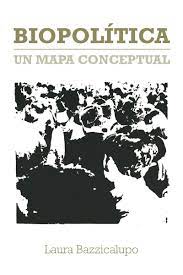 BIOPOLITICA UN MAPA CONCEPTUAL1