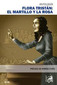 FLORA TRISTAN: EL MARTILLO Y LA ROSA1