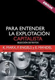 PARA ENTENDER LA EXPLOTACION CAPITALISTA1