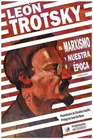 EL MARXISMO Y NUESTRA EPOCA1