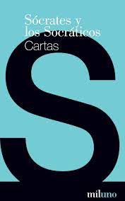 CARTAS SOCRATES Y LOS SOCRATICOS1